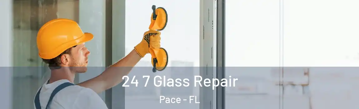 24 7 Glass Repair Pace - FL