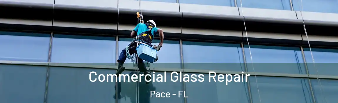 Commercial Glass Repair Pace - FL