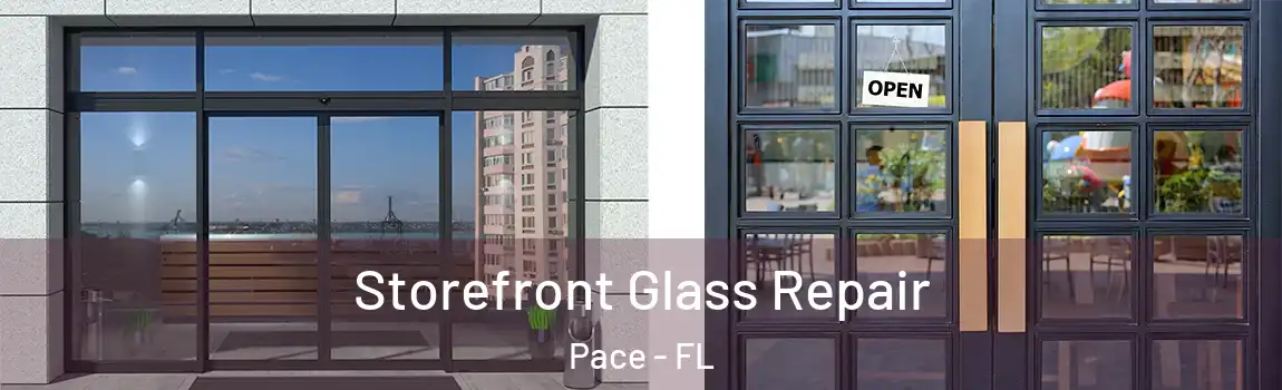 Storefront Glass Repair Pace - FL