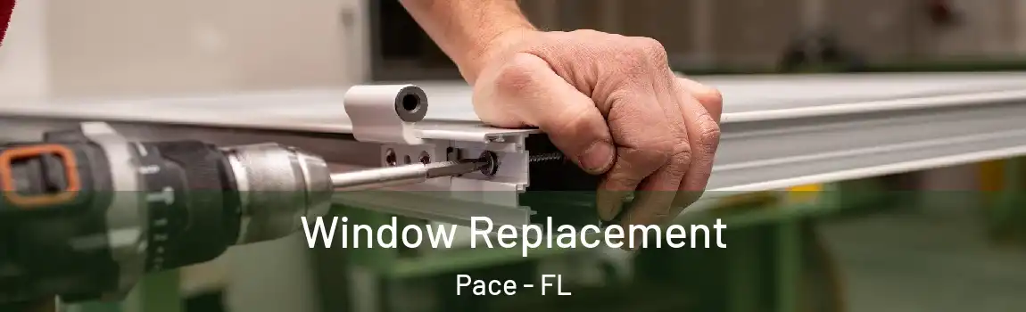 Window Replacement Pace - FL